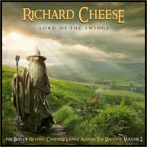 Lord Of The Swings: The Best Of Richard Cheese, Volume 2 album cover