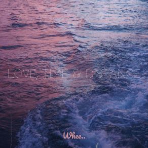 Love, Time & Distance album cover