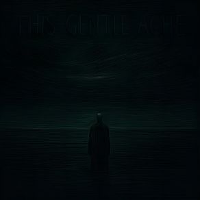 The Gentle Ache album cover