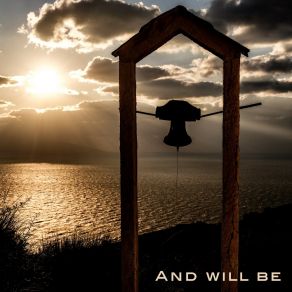 And Will Be album cover