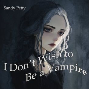 I Don't Wish To Be A Vampire album cover