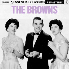 Essential Classics, Vol. 870: The Browns (CD1) album cover