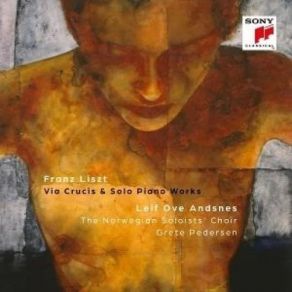 Leif Ove Andsnes - Franz Liszt Via Crucis & Solo Piano Works album cover