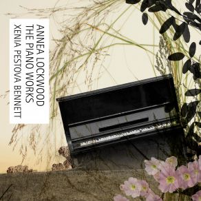 Annea Lockwood: The Piano Works album cover