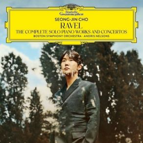Ravel - The Complete Solo Piano Works And Concertos - Seong-Jin Cho album cover