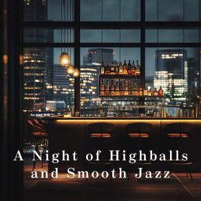 A Night Of Highballs And Smooth Jazz album cover