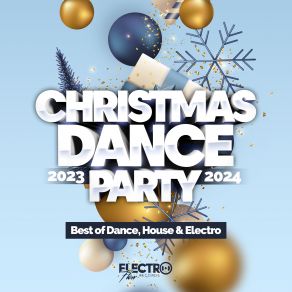 Christmas Dance Party 2023-2024 (Best Of Dance, House & Electro) album cover