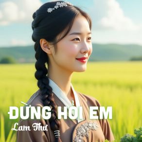 Đừng Hỏi Em album cover