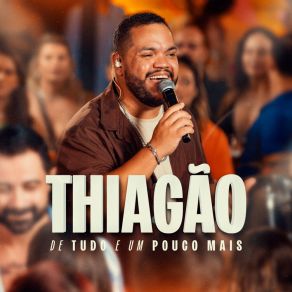 Thiagão - De Tudo E Um Pouco Mais album cover