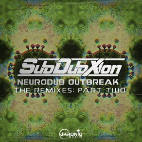 Neurodub Outbreak - The Remixes: Part Two album cover