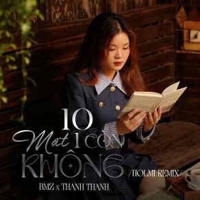 10 Mất 1 Còn Không (Holmi Remix) album cover