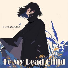 To My Dead Child album cover