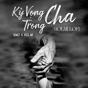 Kỳ Vọng Trong Cha (Holmi Lofi) album cover