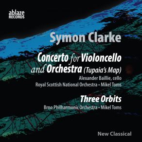 Symon Clarke: Concerto For Violoncello And Orchestra (Tupaia’s Map) album cover