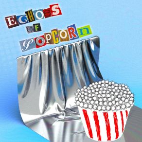 Echoes Of Popcorn album cover