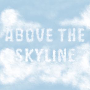 Above The Skyline album cover