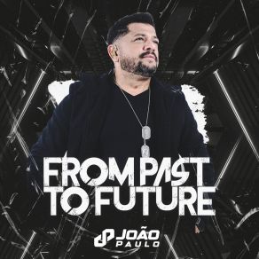 From Past To Future album cover