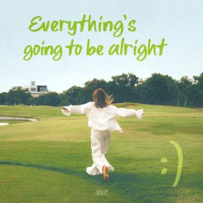 Everything's Going To Be Alright album cover