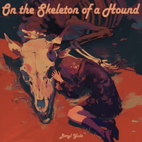 On The Skeleton Of A Hound album cover