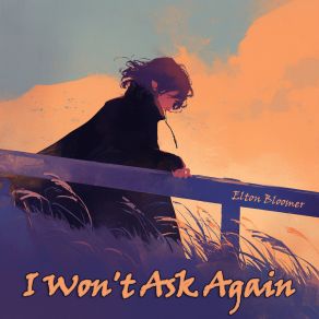 I Won't Ask Again album cover