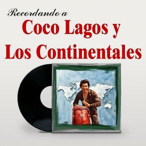 Recordando A Coco Lagos Y Los Continentales album cover