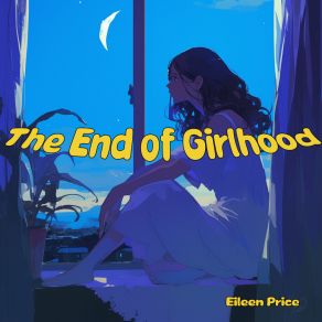 The End Of Girlhood album cover