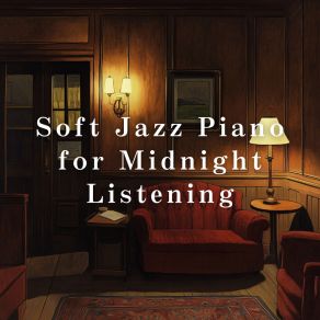 Soft Jazz Piano For Midnight Listening album cover