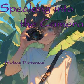 Speaking Into The Camera album cover