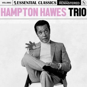 Essential Classics, Vol. 892: Hampton Hawes Trio (CD1) album cover