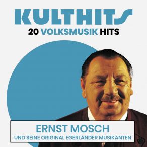 KULTHITS: Ernst Mosch - 20 Volksmusik Hits album cover