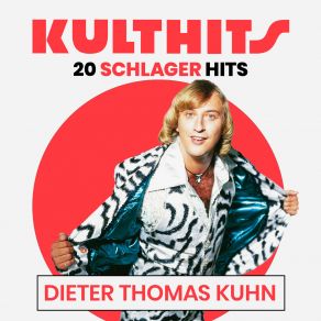 KULTHITS: Dieter Thomas Kuhn - 20 Schlager Hits album cover