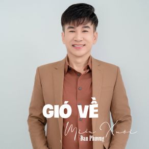 Gió Về Miền Xuôi album cover