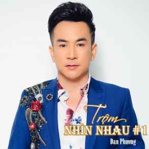 Trộm Nhìn Nhau # 1 album cover