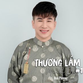 Thương Lắm Mình Ơi # 1 album cover