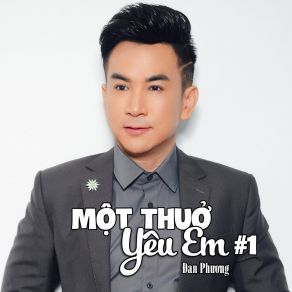 Một Thuở Yêu Em # 1 album cover