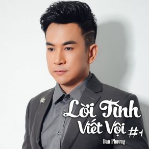 Lời Tình Viết Vội # 1 album cover