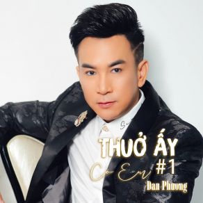 Thuở Ấy Có Em # 1 album cover