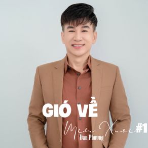 Gió Về Miền Xuôi # 1 album cover