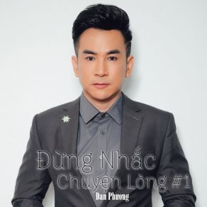 Đừng Nhắc Chuyện Lòng # 1 album cover