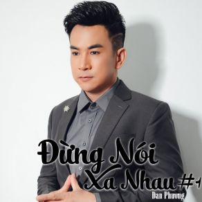 Đừng Nói Xa Nhau # 1 album cover