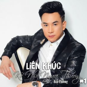 Lk Kẻ Nhớ Người Thương # 1 album cover