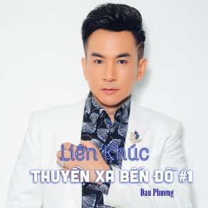 Lk Thuyền Xa Bến Đỗ # 1 album cover