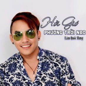 Hỏi Gió Phương Trời Nao album cover