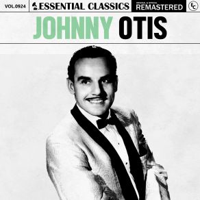 Essential Classics, Vol. 924: Johnny Otis album cover