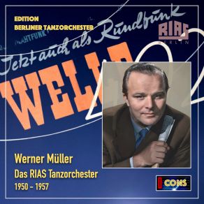Edition Berliner Tanzorchester: Werner Müller & RIAS Tanzorchester, 1950-1957 album cover