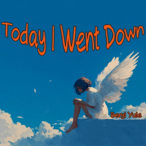 Today I Went Down album cover