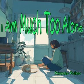 I Am Much Too Alone album cover