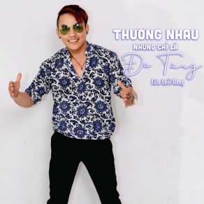 Thương Nhau Nhưng Chỉ Là Đã Từng album cover