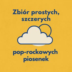 Zbiór Prostych, Szczerych Pop-Rockowych Piosenek album cover