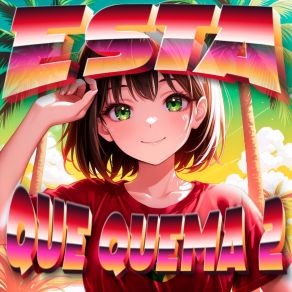 ESTA QUE QUEMA 2 album cover